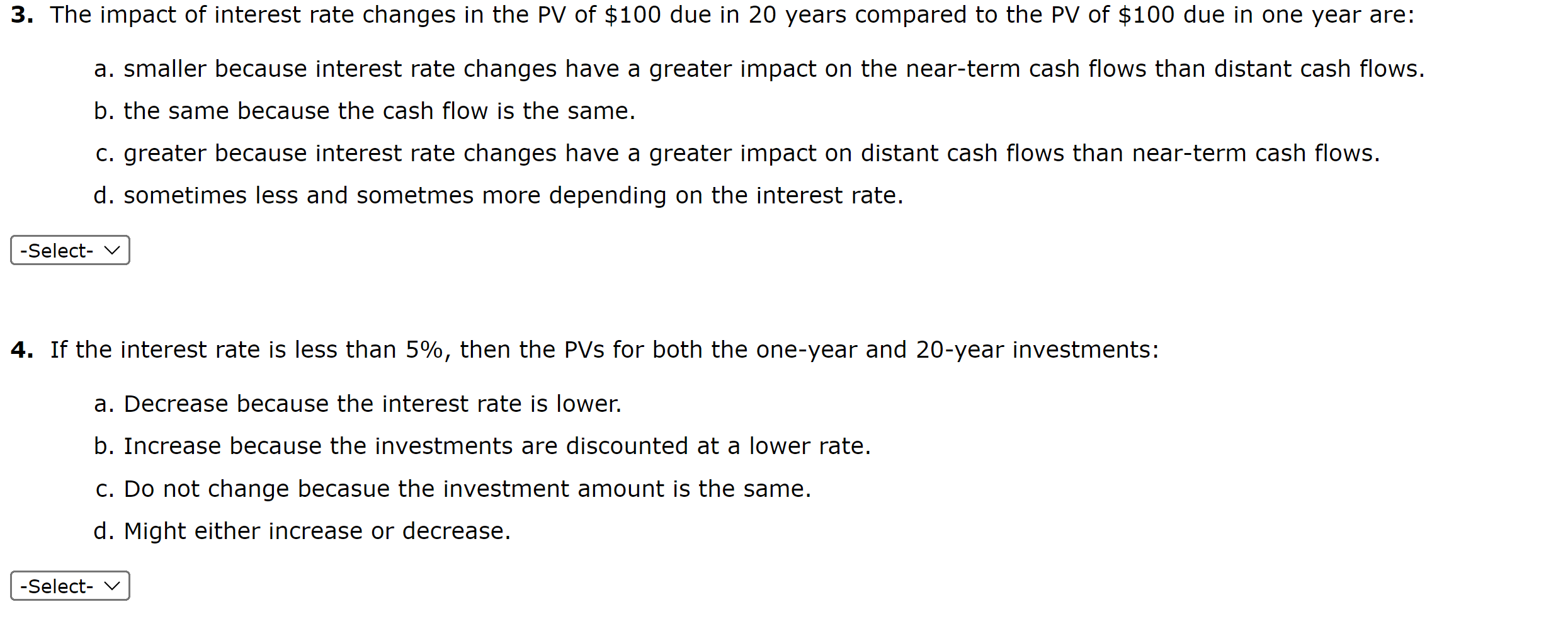 or present value of cash flows either one year or twenty years