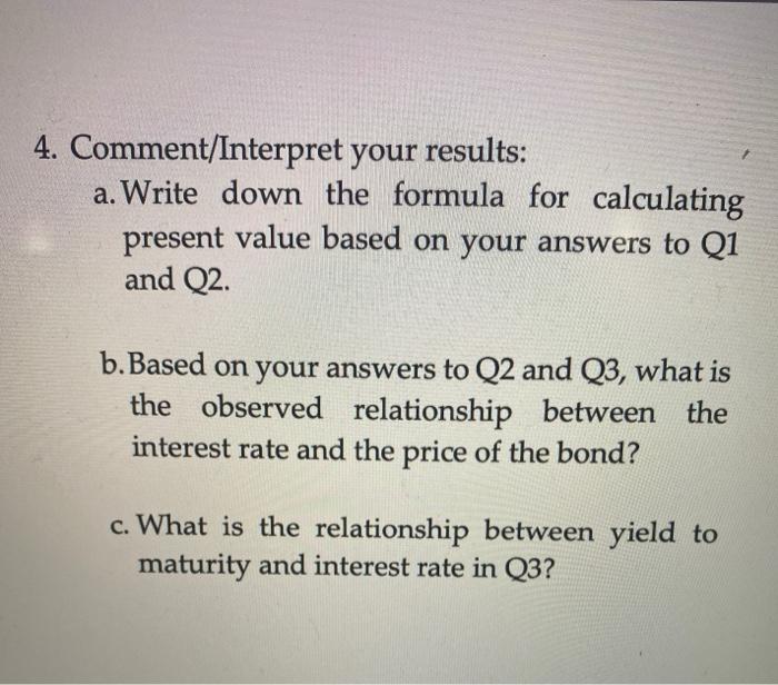 following questions. Show your calculations in excel. Questions: 1. You are told