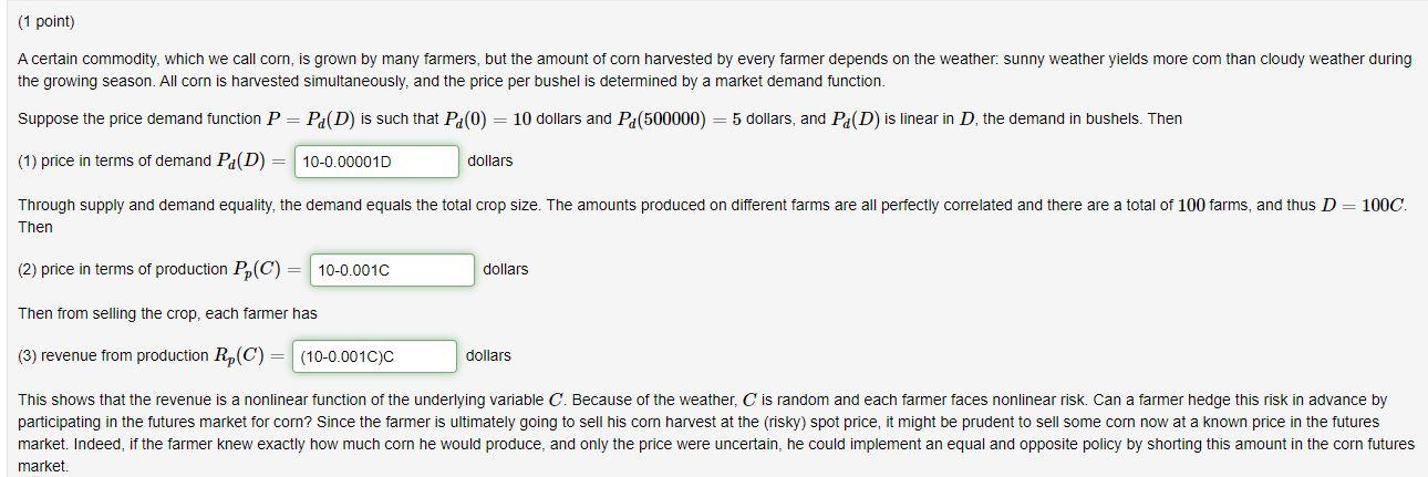  (1 point) A certain commodity, which we call corn, is grown