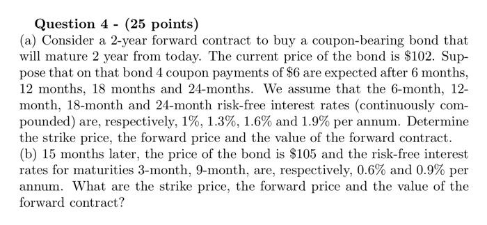 question 4 please Question 4 - (25 points) (a) Consider a 2-year