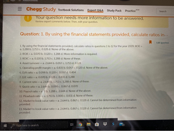 Textbook Solutions Expert Q&A Study Pack Practice Your question needs more information