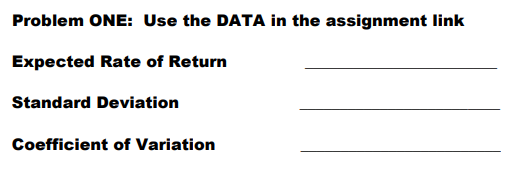 Problem ONE: Use the DATA in the assignment link Expected Rate