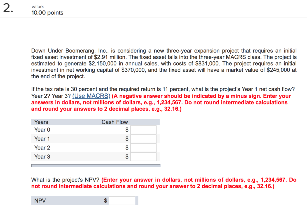  2 value: 10.00 points Down Under Boomerang, Inc., is considering a