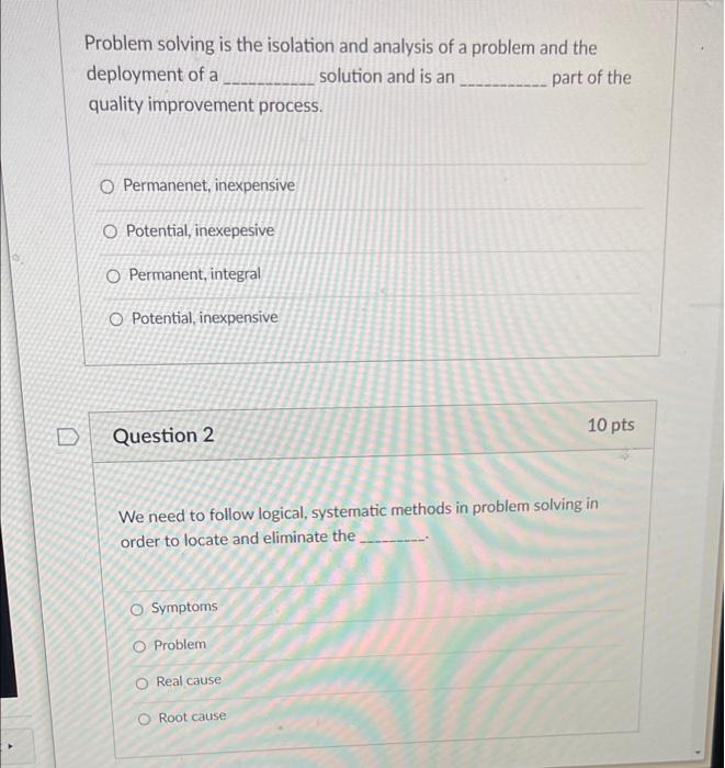  Problem solving is the isolation and analysis of a problem and