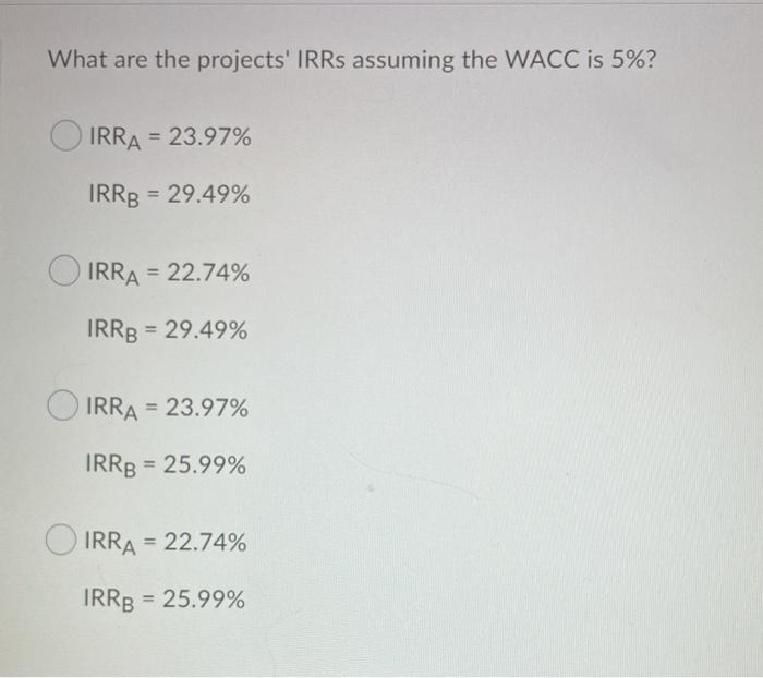 the following net cash flows (in millions): 0 2 3 Project A