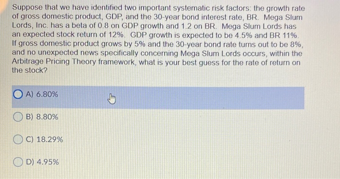  Suppose that we have identified two important systematic risk factors: the