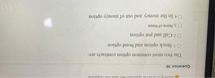 help MUVI guest will save is response. Question 36 The two most