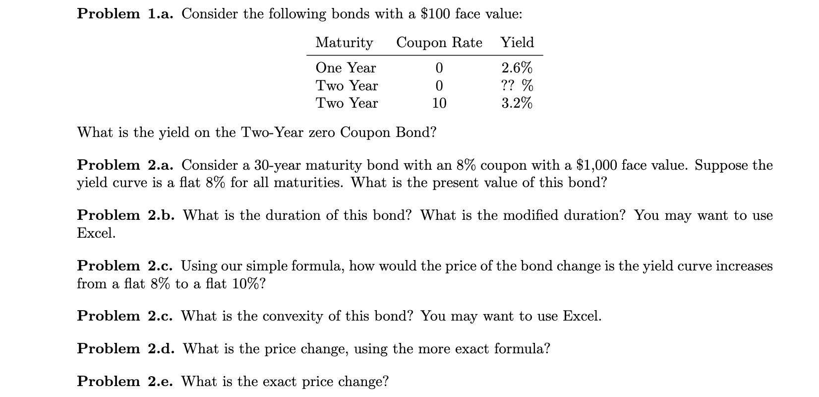 Problem 1.a. Consider the following bonds with a $100 face value: