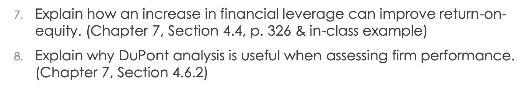 7. Explain how an increase in financial leverage can improve return-on-