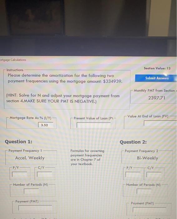  rtgage Calculations Section Value: 13 Instructions Please determine the amortization for