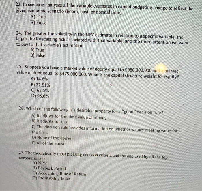  23. In scenario analyses all the variable estimates in capital budgeting