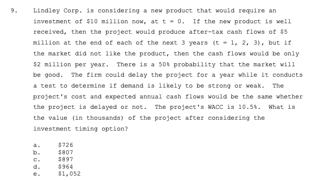 Lindley Corp. is considering a new product that would require an