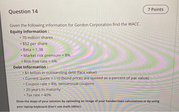 7 Points Question 14 Given the following information for Gordon Corporation