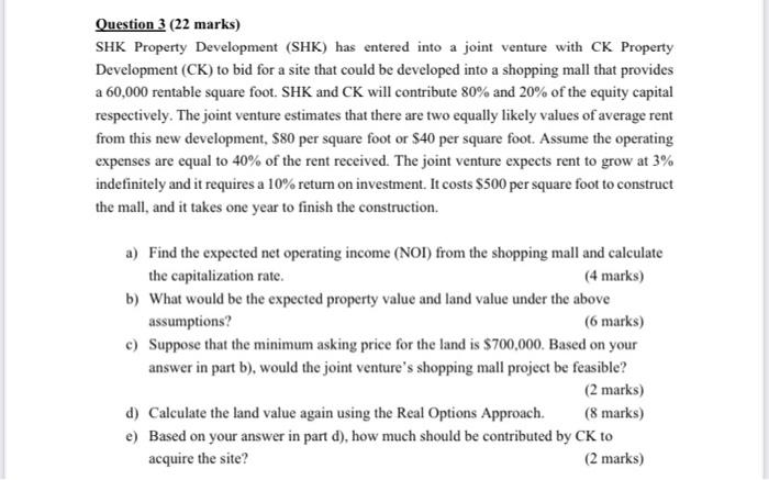  Question 3 (22 marks) SHK Property Development (SHK) has entered into