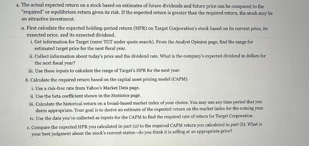 4. The actual expected return on a stock based on estimates