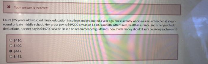  * Your answer is incorrect. Laura (25 years old) studied music