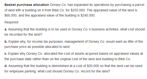  Basket purchase allocation Dorsey Co. has expanded its operations by purchasing