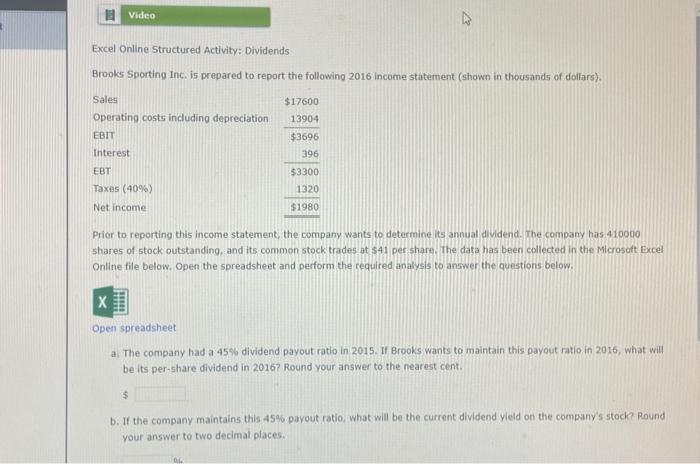  Video Excel Online Structured Activity: Dividends Brooks Sporting Inc. is prepared