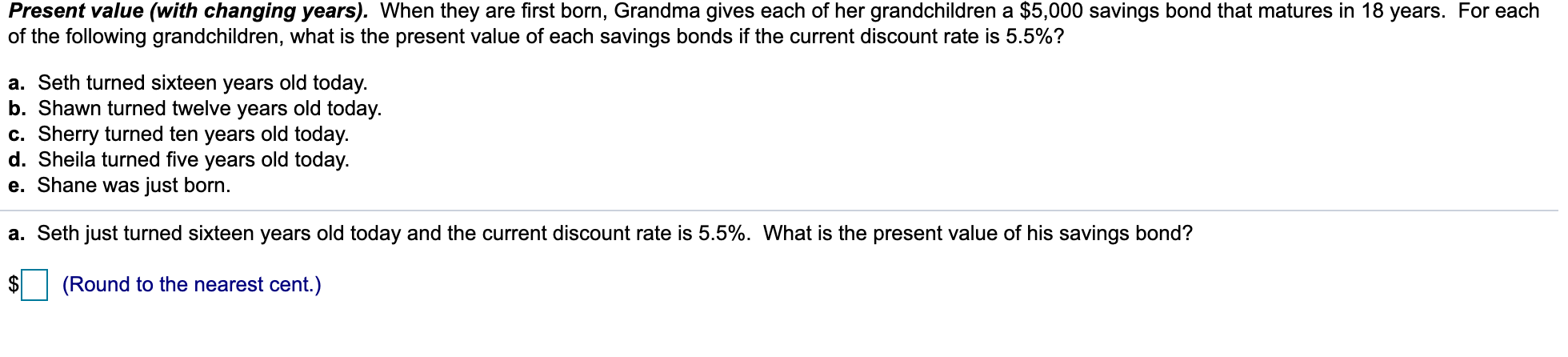  Present value (with changing years). When they are first born, Grandma