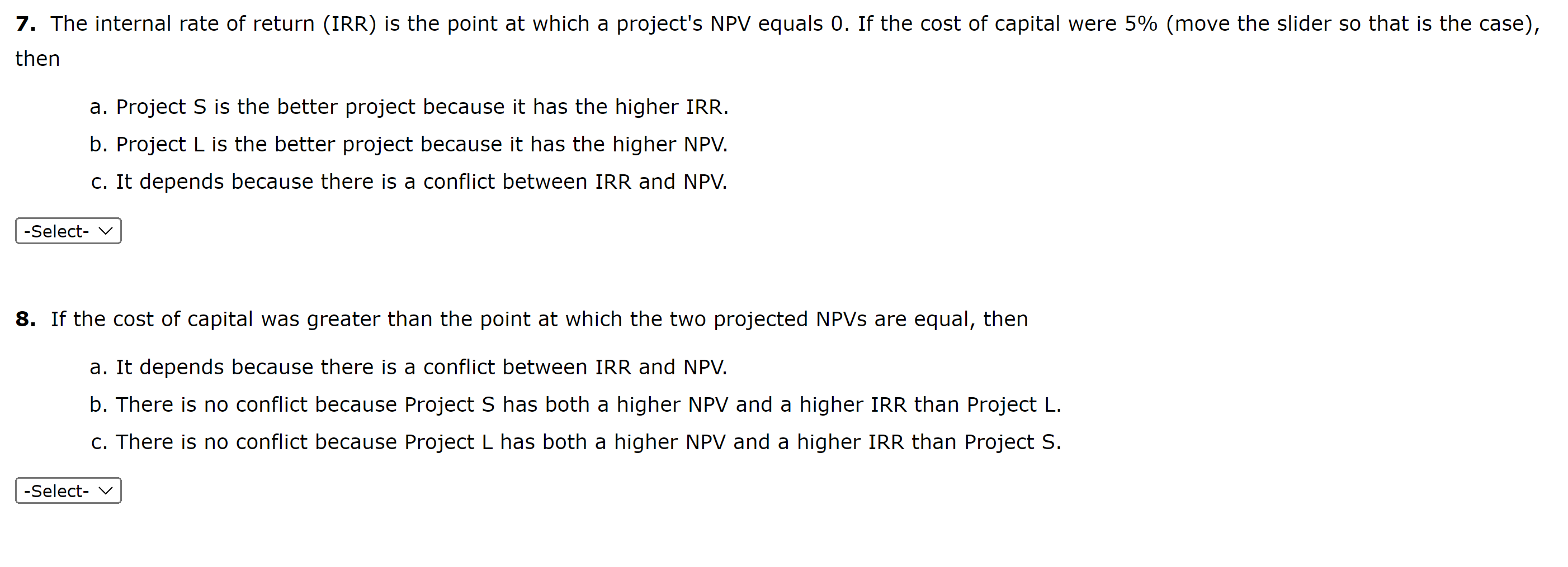 project with larger cash flows sooner of $1,000,$500,$400,$300, and $100. Drag on