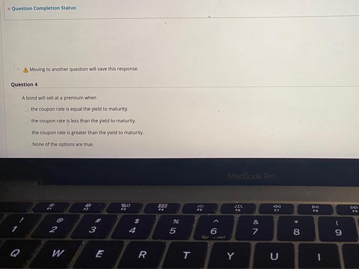  Question Completion Status: Moving to another question will save this response.