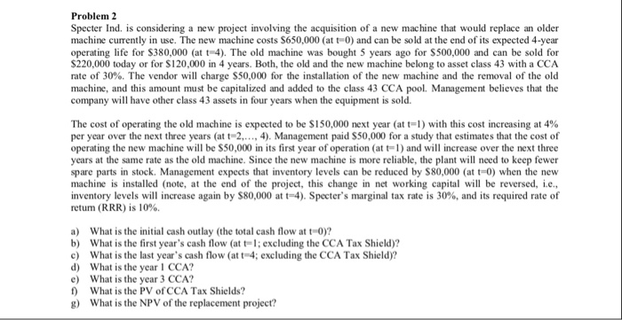  please show work :) thank you! Problem 2 Specter Ind. is