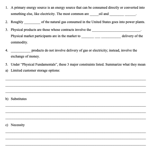 1. A primary energy source is an energy source that can