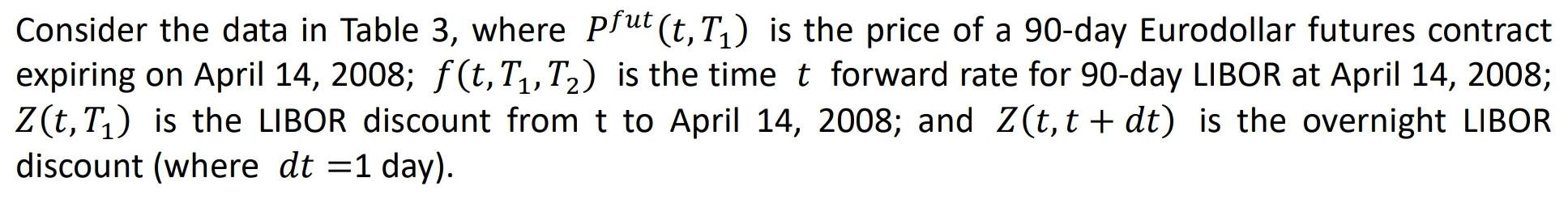  Consider a situation on October 16, 2007 in which a company