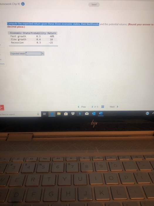  lomework Chp 10 Saved Compute the expected return given these three