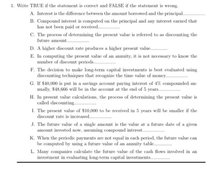  1. Write TRUE if the statement is correct and FALSE if