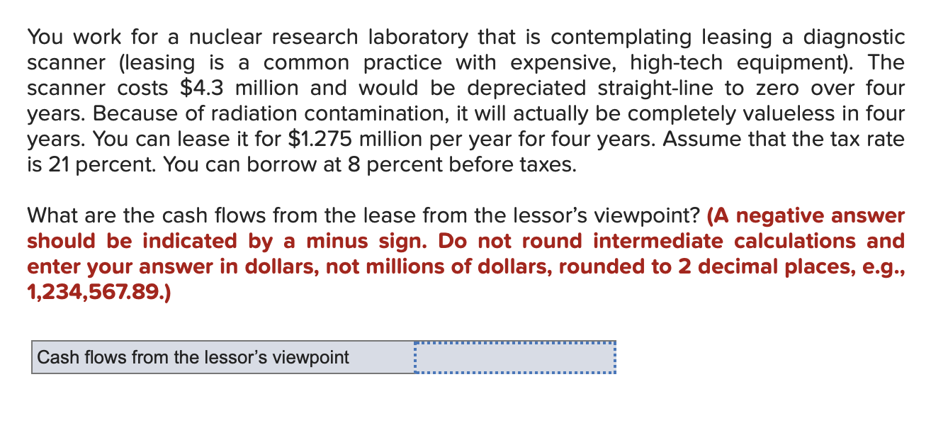 You work for a nuclear research laboratory that is contemplating leasing
