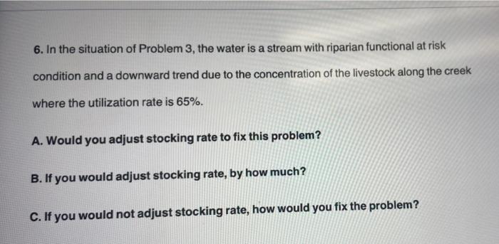 it is mention in question 6 3. You are on a shortgrass