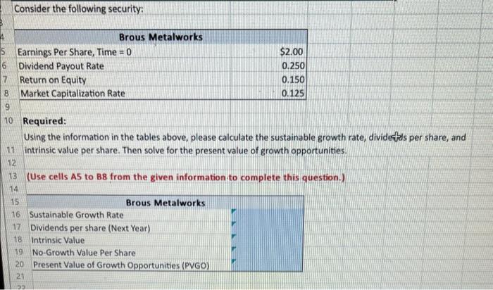  Consider the following security: Required: Using the information in the tables