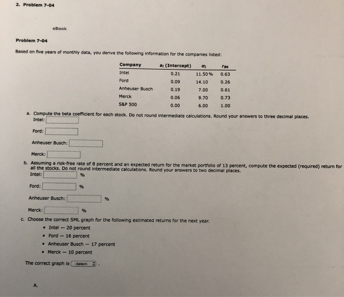  2. Problem 7-04 eBook Problem 7-04 Based on five years of