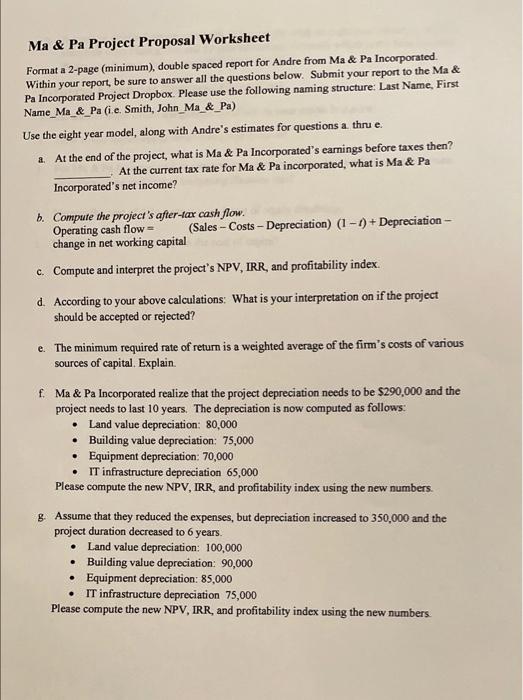 cope with the increased demand, Ma & Pa Incorporated is considering opening