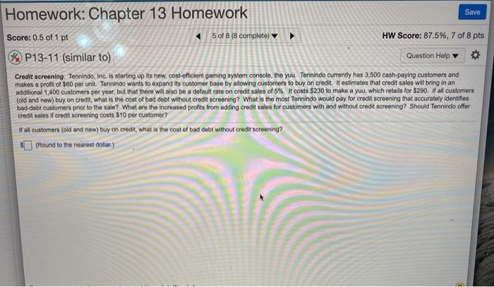  please help! question example Save Homework: Chapter 13 Homework Score: 0.5