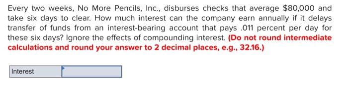  Every two weeks, No More Pencils, Inc., disburses checks that average