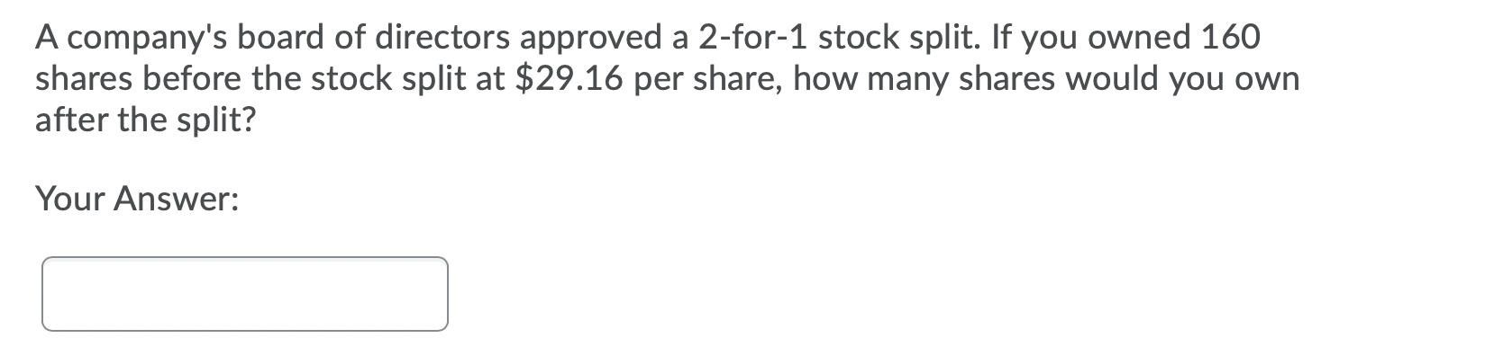 before the stock split at $29.92 per share, how much would your