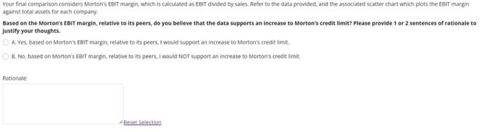  Your final comparison considers Morton's EBIT margin, which is calculated as