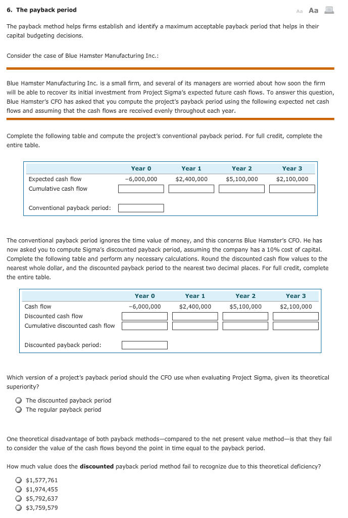  6. The payback period Aa Aa The payback method helps firms
