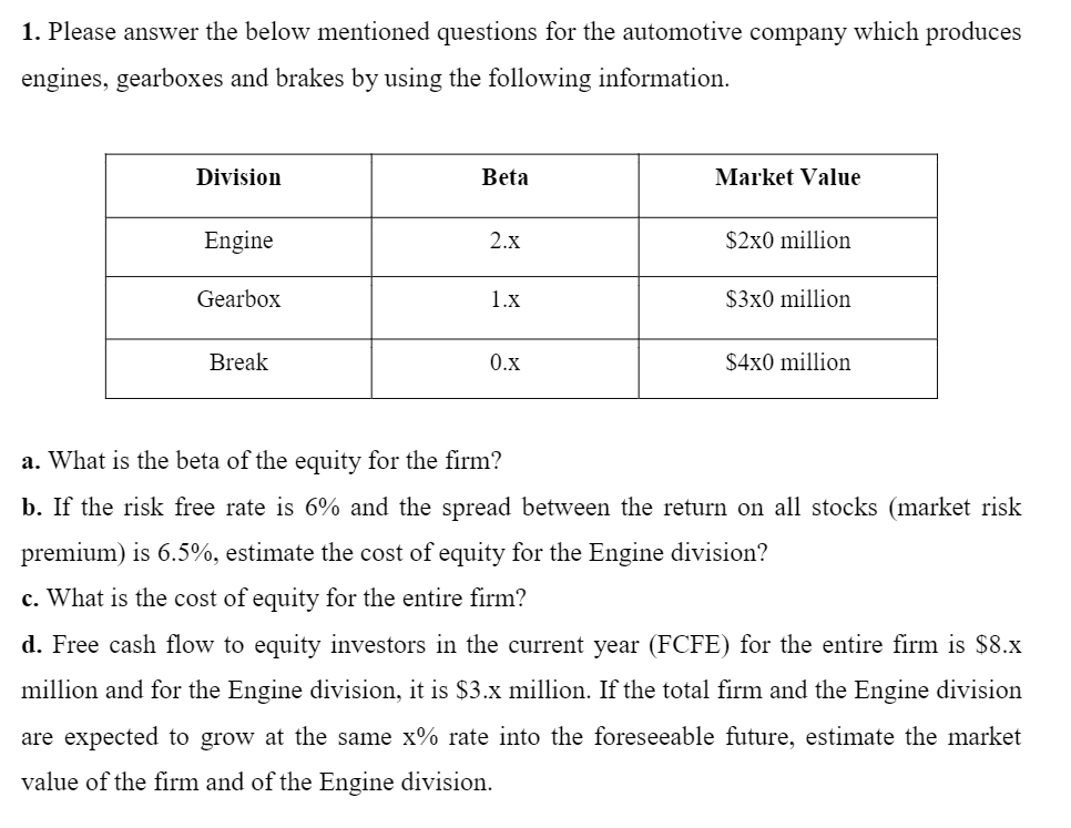 x=1 1. Please answer the below mentioned questions for the automotive company