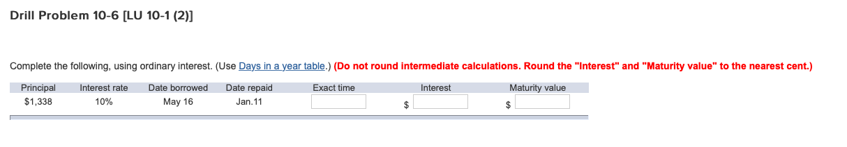  Drill Problem 10-6 [LU 10-1 (2)] Complete the following, using ordinary