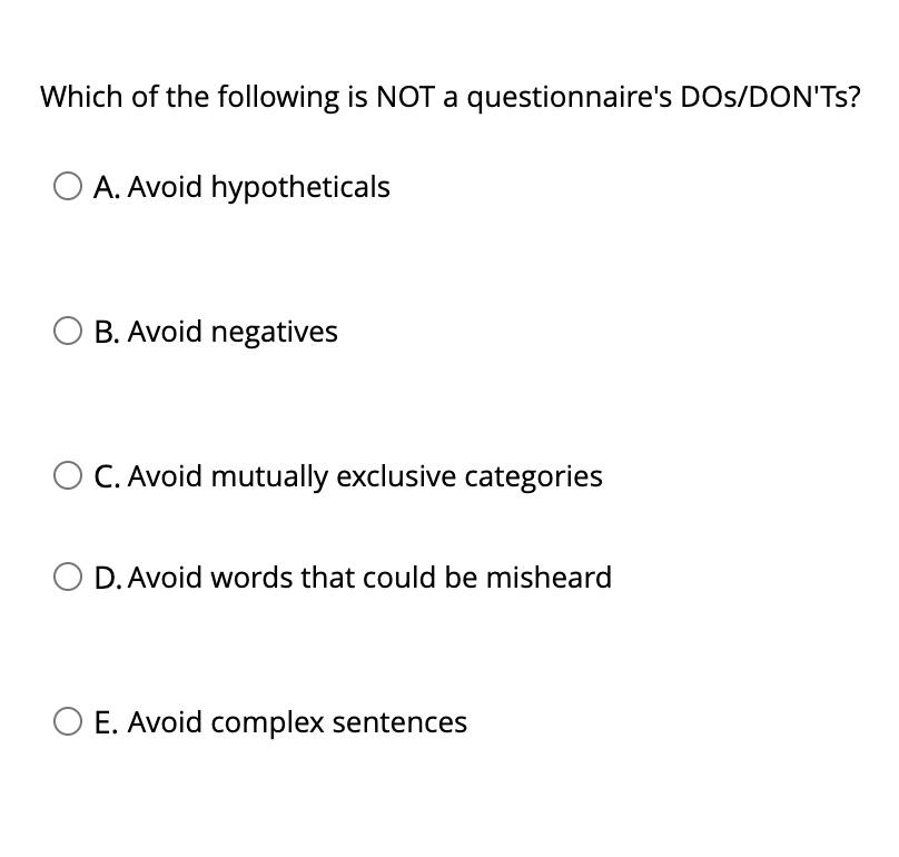 O A. Double barelled B. Social desirability bias O C. Framing O
