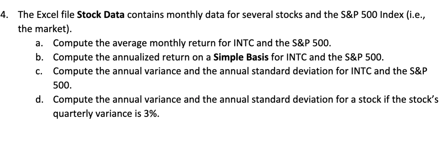 4. The Excel file Stock Data contains monthly data for several