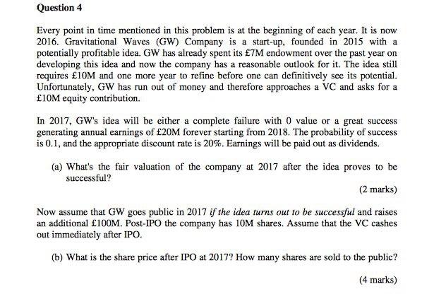  Question 4 Every point in time mentioned in this problem is