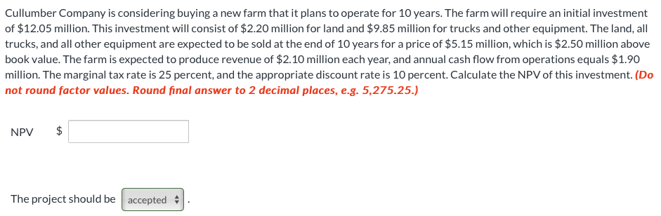 **Answer on other post is incorrect. Cullumber Company is considering buying a