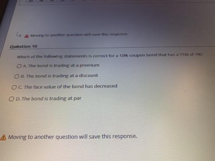  10 30 Moving to another question will save this response. Question