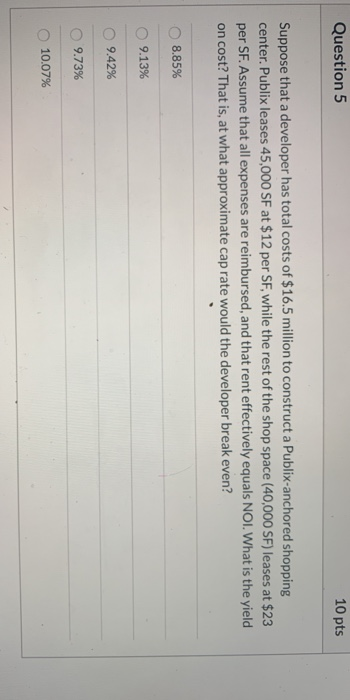  Question 5 10 pts Suppose that a developer has total costs