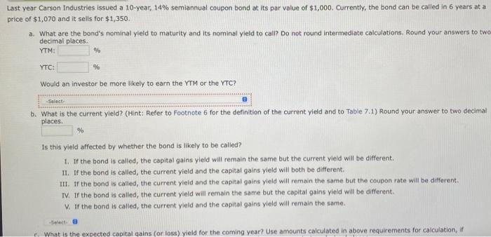  please answer the whole question ast year Carson Industries issued a