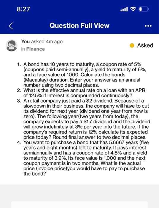  8:27 Question Full View You asked 4m ago Asked in Finance